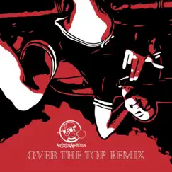 Over the Top (Remix) [Remix] - Single by Kidd Ambition album reviews, ratings, credits