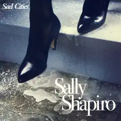 Sad Cities by Sally Shapiro album reviews, ratings, credits