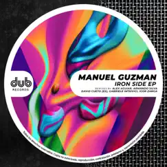 Iron Side EP by Manuel Guzmán album reviews, ratings, credits