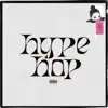 HYPE HOP 001 - EP album lyrics, reviews, download