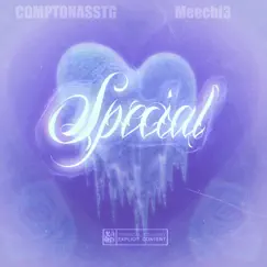 Special (feat. Meechi3) - Single by ComptonAsstg album reviews, ratings, credits