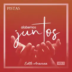 Alabemos Juntos, Vol. 1 by Edith Aravena album reviews, ratings, credits