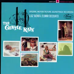 The Gentle Rain (An Original Motion Picture Soundtrack) by Luiz Bonfá & Eumir Deodato album reviews, ratings, credits