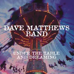 Under the Table and Dreaming by Dave Matthews Band album reviews, ratings, credits