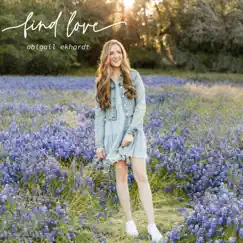 Find Love - Single by Abigail Ekhardt album reviews, ratings, credits