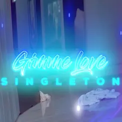 Gimme love - Single by Singleton album reviews, ratings, credits