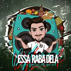 Essa Raba Dela - Single by DJ Loiraoh & Niack album reviews, ratings, credits