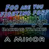 Foo Are You Fighting For? (A Minor) - Single album lyrics, reviews, download