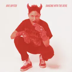 Dancing with the Devil - Single by Jove Jupiter album reviews, ratings, credits