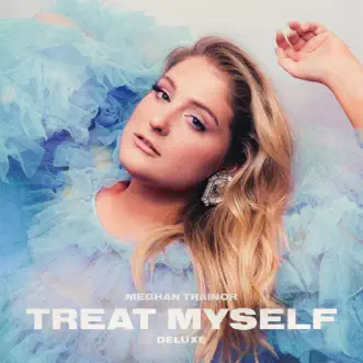 TREAT MYSELF (DELUXE) by Meghan Trainor album download