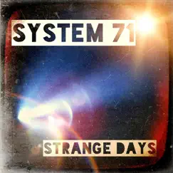 Strange Days - Single by System 71 album reviews, ratings, credits