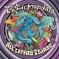 All Living Things - Single by Tristan & Mandala album reviews, ratings, credits