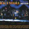 Raça Negra Ao Vivo album lyrics, reviews, download
