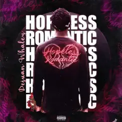 Hopeless Romantic by Dejuan Whaley album reviews, ratings, credits