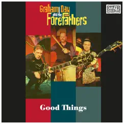 Good Things by Graham Day and The Forefathers album reviews, ratings, credits
