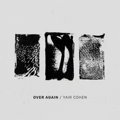 Over Again - Single by Yair Cohen album reviews, ratings, credits