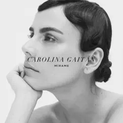 Mírame - Single by Carolina Gaitán - La Gaita album reviews, ratings, credits