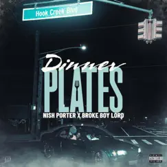 Dinner Plates - Single by Nish Porter & Broke Boy Lord album reviews, ratings, credits