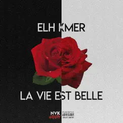 La vie est belle - Single by Elh Kmer album reviews, ratings, credits