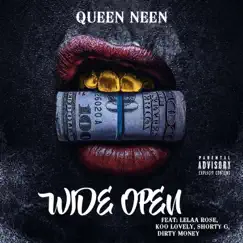 Wide Open (feat. Lelaa Rose, Shorty G, Koo Lovely & Dirty Money) - Single by Queen Neen album reviews, ratings, credits