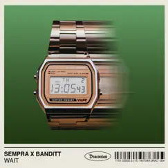 Wait - Single by Banditt & Sempra album reviews, ratings, credits