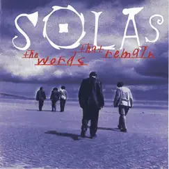 The Words That Remain by Solas album reviews, ratings, credits
