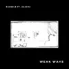 Weak Ways (feat. Zascha) - Single album lyrics, reviews, download