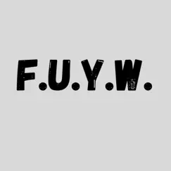 F.U.Y.W. (Radio Edit) Song Lyrics