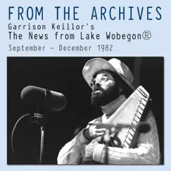 From the Archives: The News from Lake Wobegon (September - December, 1982) [Live] by Garrison Keillor album reviews, ratings, credits