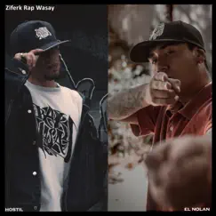 Hostil (feat. Ziferk Rap Wasay) - Single by El Nolan album reviews, ratings, credits