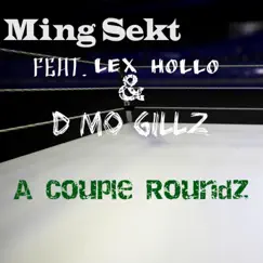 A Couple Roundz (feat. Lex Hollo & D Mo Gillz) Song Lyrics