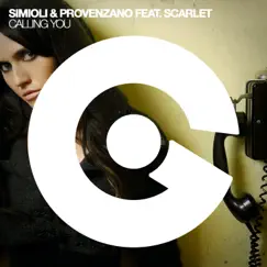 Calling You (feat. Scarlet) - Single by Simioli & Provenzano album reviews, ratings, credits