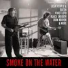 Smoke On the Water - EP album lyrics, reviews, download