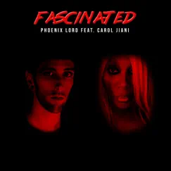 Fascinated (feat. Carol Jiani) [Extended Mix] Song Lyrics