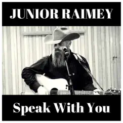 Speak with You - Single by Junior Raimey album reviews, ratings, credits