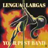 Lenguas Largas/Your Pest Band Split - EP album lyrics, reviews, download