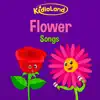 Kidloland Flower Songs album lyrics, reviews, download