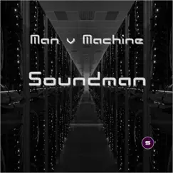 Man v Machine (Blockchain Mix) - Single by Soundman album reviews, ratings, credits