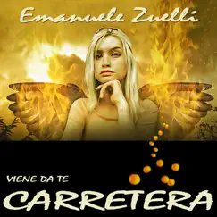 Viene da te Carretera - Single by Emanuele Zuelli album reviews, ratings, credits
