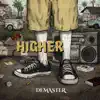 Higher - Single album lyrics, reviews, download