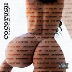Cocotush - Single by La Vacuna Point album reviews, ratings, credits