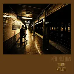 You're My Lady - Single by Neil Nathan album reviews, ratings, credits
