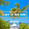 Let It Be Me - Single album lyrics, reviews, download