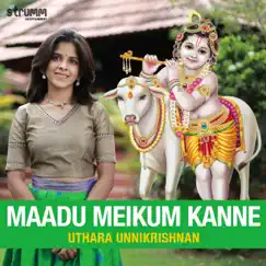 Maadu Meikum Kanne - Single by Uthara Unnikrishnan album reviews, ratings, credits