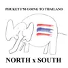 Phuket I'm Going To Thailand - Single album lyrics, reviews, download