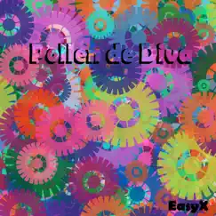 Pollen De Diva - EP by Easy X album reviews, ratings, credits