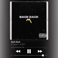 Back Back - Single by B-Will & King Don album reviews, ratings, credits