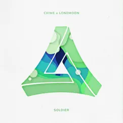 Soldier - Single by Chime & LoneMoon album reviews, ratings, credits