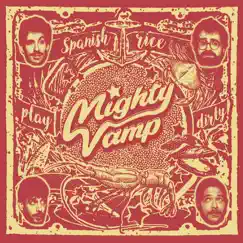 Spanish Rice, Play Dirty! by Mighty Vamp album reviews, ratings, credits