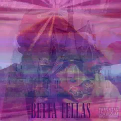 Betta Fellas - Single by Loma3x album reviews, ratings, credits